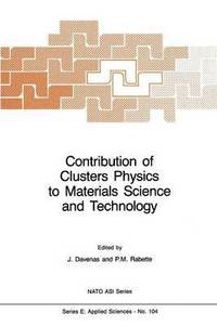 bokomslag Contribution of Clusters Physics to Materials Science and Technology