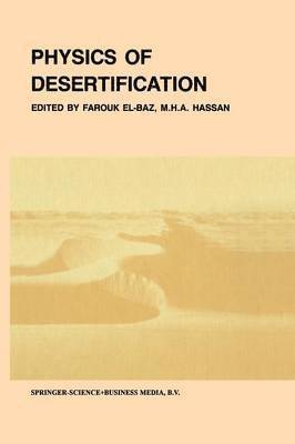 F. El-Baz, M.H.A. Hassan, M. H. a. Hassan, M. H. A. Hassan - Physics of desertification, Häftad