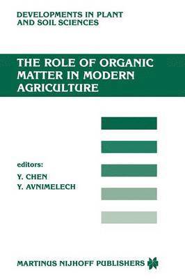 bokomslag The Role of Organic Matter in Modern Agriculture