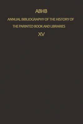 bokomslag Annual Bibliography of the History of the Printed Book and Libraries