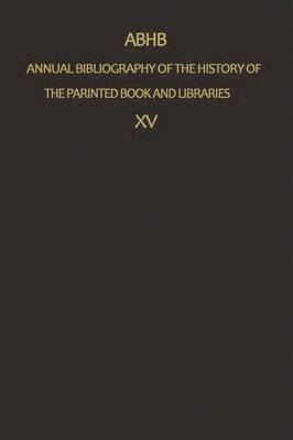 bokomslag Annual Bibliography of the History of the Printed Book and Libraries