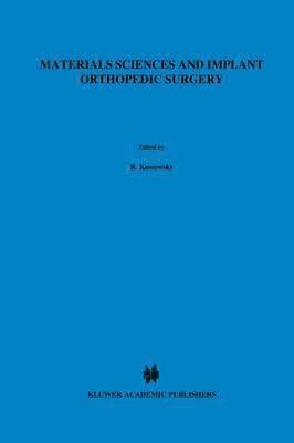 Materials Sciences and Implant Orthopedic Surgery 1