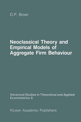 Neoclassical Theory and Empirical Models of Aggregate Firm Behaviour 1