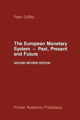 bokomslag The European Monetary System  Past, Present and Future