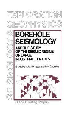 bokomslag Borehole Seismology and the Study of the Seismic Regime of Large Industrial Centres