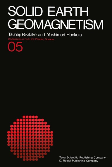 Tsuneji Rikitake, Yoshimori Honkura - Solid Earth Geomagnetism, Häftad