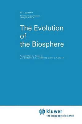 M.I. Budyko, M. I. Budyko - Evolution of the Biosphere, Häftad