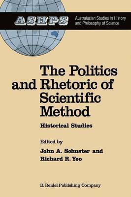 bokomslag The Politics and Rhetoric of Scientific Method