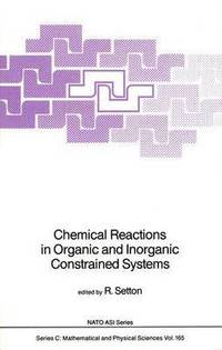 bokomslag Chemical Reactions in Organic and Inorganic Constrained Systems