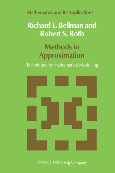 N.D. Bellman, R.S. Roth - Methods in Approximation, Häftad