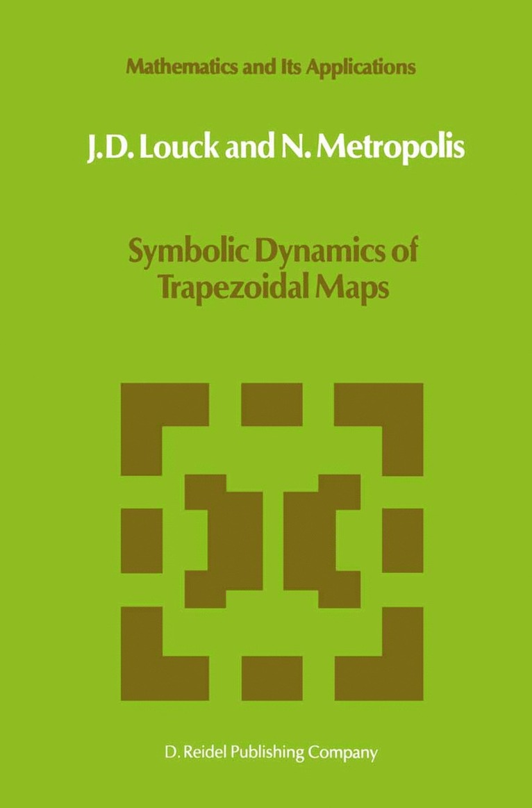J.D. Louck, N. Metropolis, J. D. Louck - Symbolic Dynamics of Trapezoidal Maps, Häftad