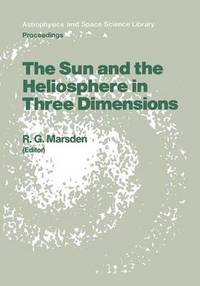 bokomslag The Sun and the Heliosphere in Three Dimensions