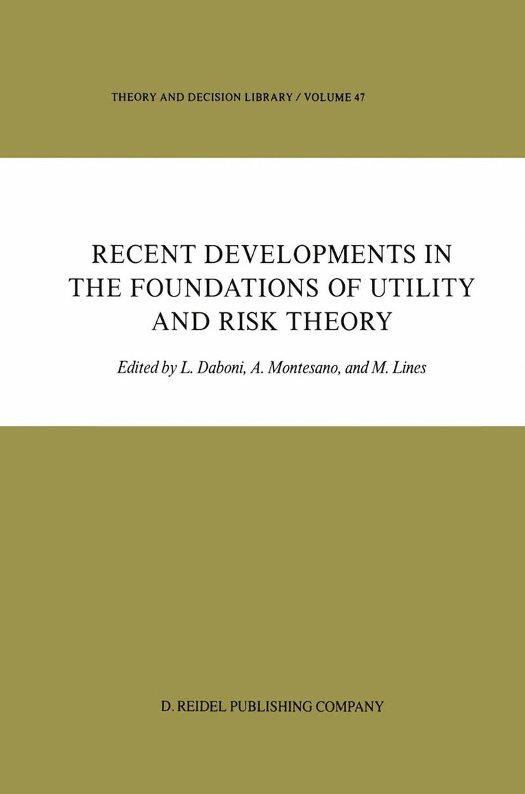 Recent Developments in the Foundations of Utility and Risk Theory 1