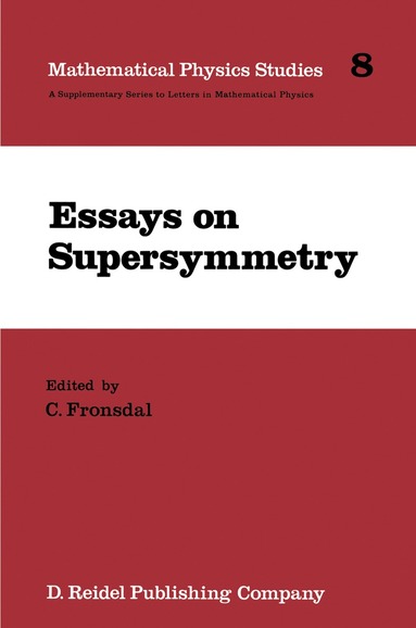 C. Fronsdal, M. Flato, T. Hirai - Essays on Supersymmetry, Häftad