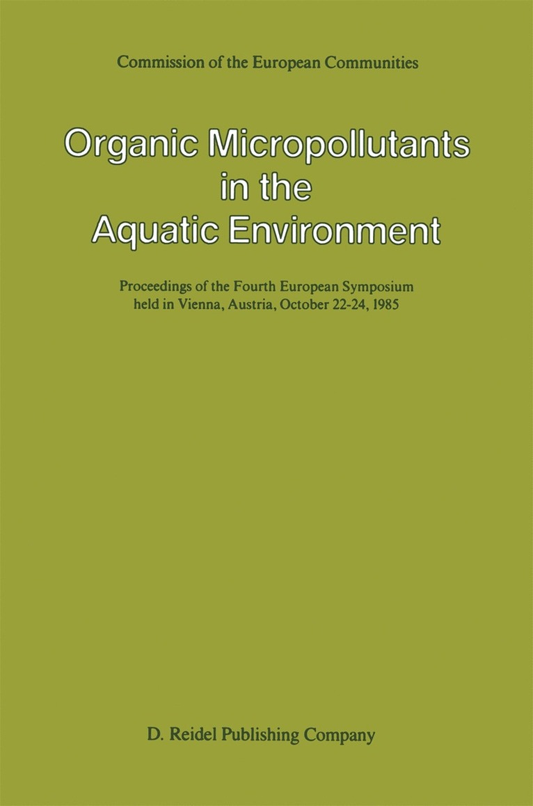 A. Bjørseth, G. Angeletti - Organic Micropollutants in the Aquatic Environment, Häftad