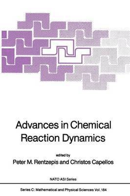 Advances in Chemical Reaction Dynamics 1