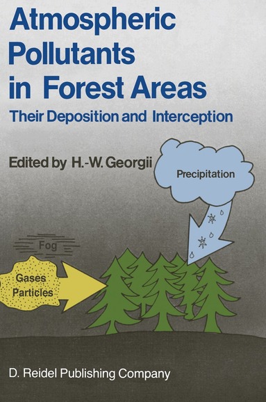 H.W. Georgii - Atmospheric Pollutants in Forest Areas, Häftad