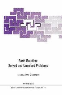 bokomslag Earth Rotation: Solved and Unsolved Problems