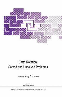 Earth Rotation: Solved and Unsolved Problems 1