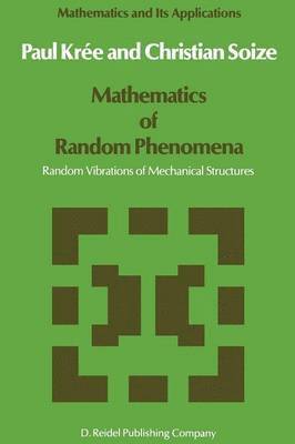 Mathematics of Random Phenomena: Random Vibrations of Mechanical Structures