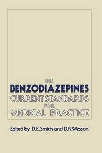 bokomslag The Benzodiazepines: Current Standards for Medical Practice