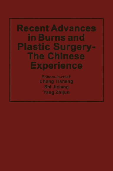 bokomslag Recent Advances in Burns and Plastic Surgery - The Chinese Experience
