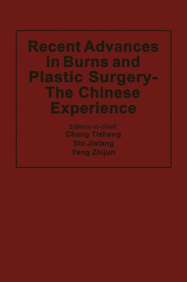 bokomslag Recent Advances in Burns and Plastic Surgery  The Chinese Experience