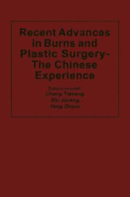 Recent Advances in Burns and Plastic Surgery  The Chinese Experience 1