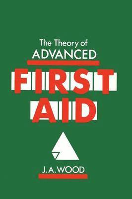 bokomslag The Theory of Advanced First Aid