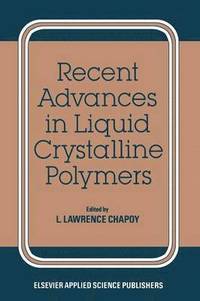 bokomslag Recent Advances in Liquid Crystalline Polymers