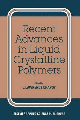 bokomslag Recent Advances in Liquid Crystalline Polymers