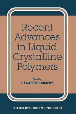 Recent Advances in Liquid Crystalline Polymers 1