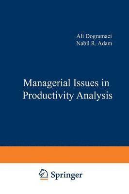 Managerial Issues in Productivity Analysis 1