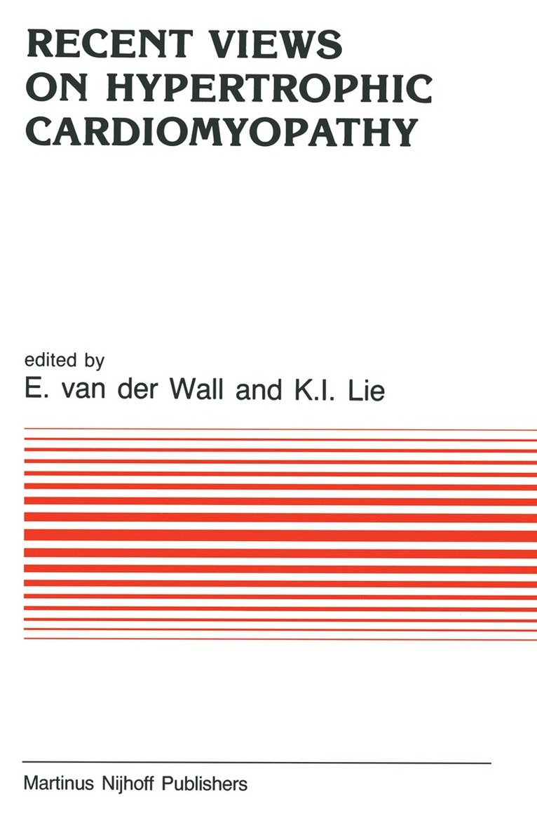 E. van der Wall, K.J. Lie, E. Van Der Wall, K. J. Lie, E. Wall, E. Van Der Wall - Recent Views on Hypertrophic Cardiomyopathy, Häftad