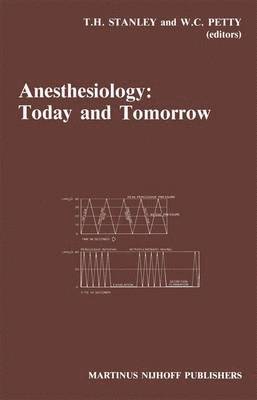 Anesthesiology: Today and Tomorrow 1