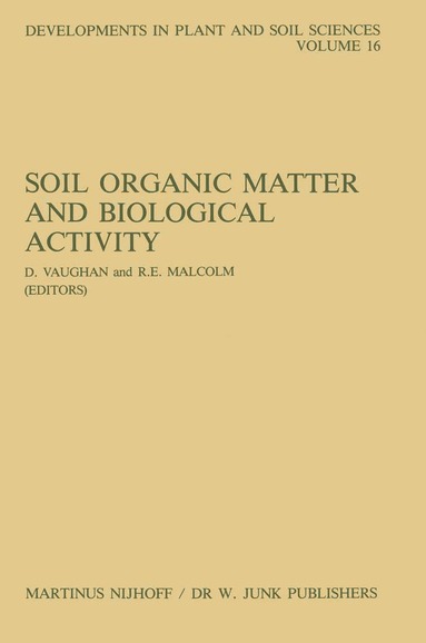 D. Vaughan, R.E. Malcolm - Soil Organic Matter and Biological Activity, Häftad