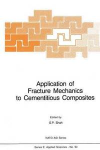 bokomslag Application of Fracture Mechanics to Cementitious Composites