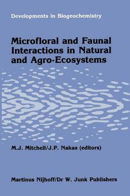 M.J. Mitchell, J.P. Nakas, M. J. Mitchell, J. P. Nakas - Microfloral and faunal interactions in natural and agro-ecosystems, Häftad