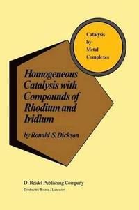 bokomslag Homogeneous Catalysis with Compounds of Rhodium and Iridium