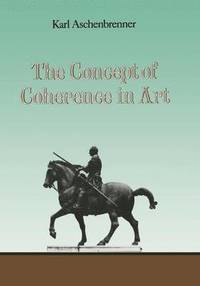 bokomslag The Concept of Coherence in Art