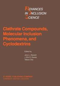 bokomslag Clathrate Compounds, Molecular Inclusion Phenomena, and Cyclodextrins