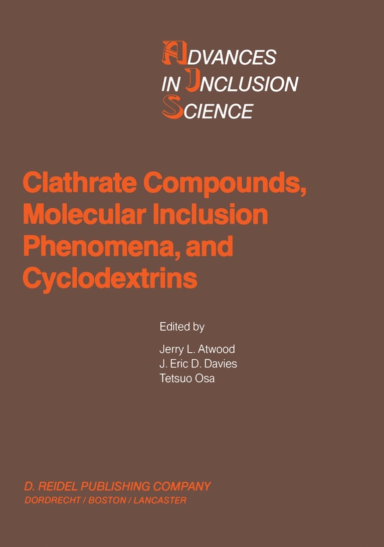 J.L Atwood, J.E. Davies, T. Osa, J. L. Atwood, J. E. Davies, J. L Atwood - Clathrate Compounds, Molecular Inclusion Phenomena, and Cyclodextrins, Häftad