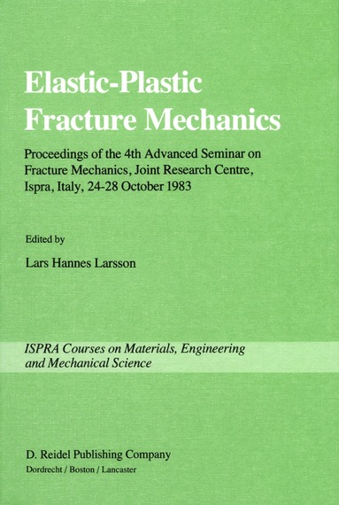 Lars Hannes Larsson - Elastic-Plastic Fracture Mechanics, Häftad