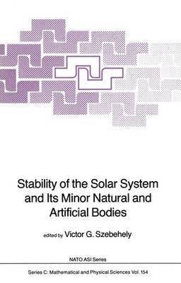 Stability of the Solar System and Its Minor Natural and Artificial Bodies 1