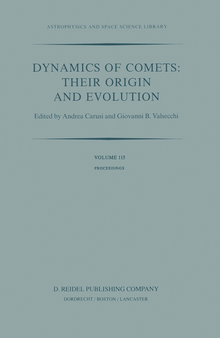 Dynamics of Comets: Their Origin and Evolution 1