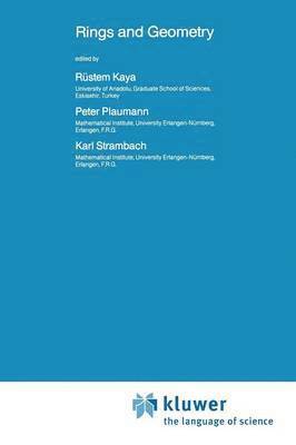 R. Kaya, P. Plaumann, K. Strambach - Rings and Geometry, Häftad