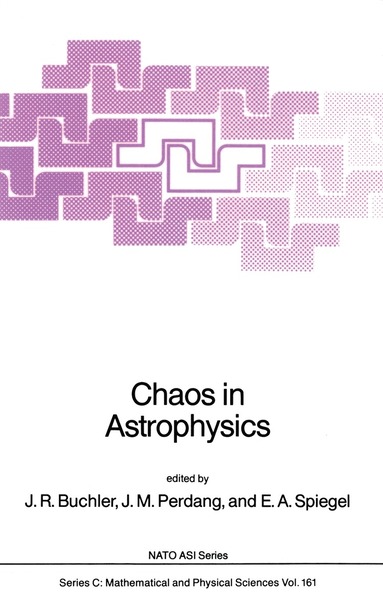 J. Robert Buchler, J.M. Perdang, Edward A. Spiegel - Chaos in Astrophysics, Häftad