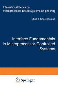 bokomslag Interface Fundamentals in Microprocessor-Controlled Systems