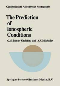 bokomslag The Prediction of Ionospheric Conditions