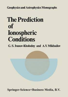 bokomslag The Prediction of Ionospheric Conditions